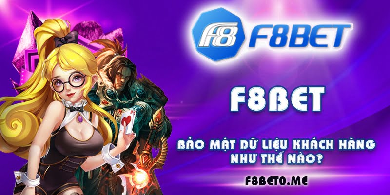 F8bet bảo mật dữ liệu khách hàng như thế nào?