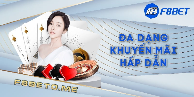 Đa dạng khuyến mãi hấp dẫn tại F8BET 