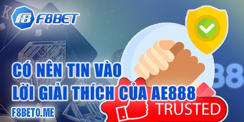 Có nên tin vào lời giải thích của Ae888