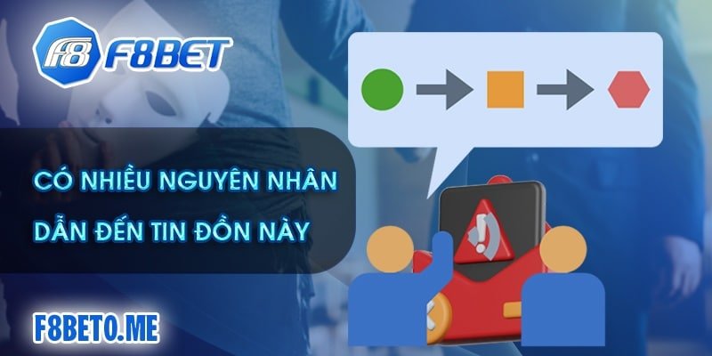 Có nhiều nguyên nhân dẫn đến tin đồn này