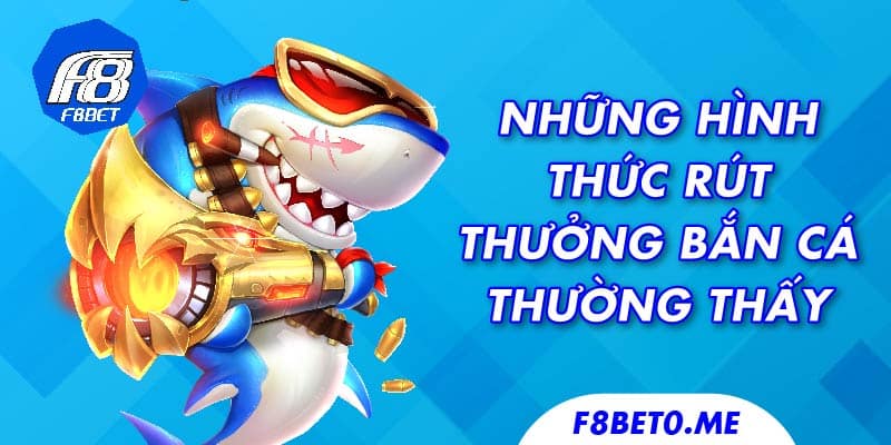 Những hình thức rút thưởng bắn cá thường thấy