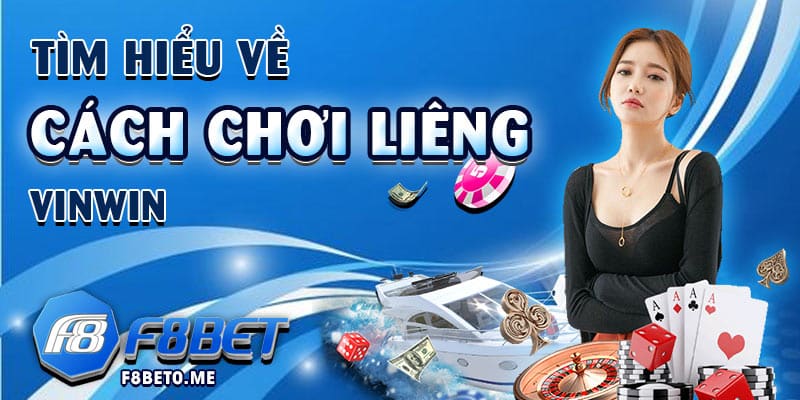 Tìm hiểu về cách chơi Liêng Vinwin