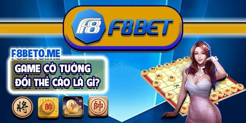 Game cờ tướng đổi thẻ cào là gì?