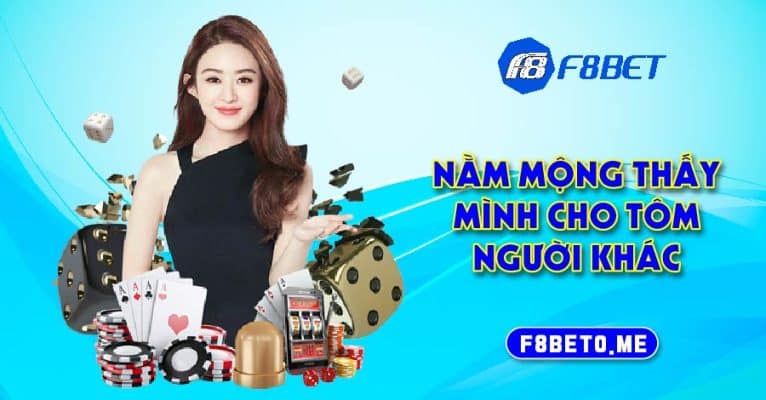 Nằm mộng thấy mình cho tôm người khác